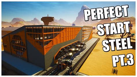 Steel Layouts The Perfect Starter Factory Pt3 Satisfactory Game