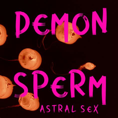 astral sex demon sperm