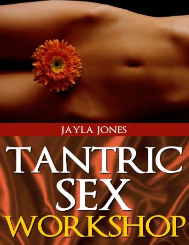 Tantric Sex Workshop Sex And The Black Rock City Vol 1 Ebook Jones
