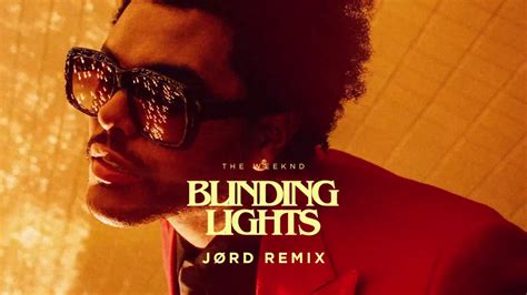 Blinding Lights JØrd Remix Youtube