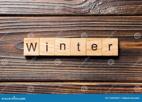 Winter Word Written On Wood Block Winter Text On Wooden Table For Your