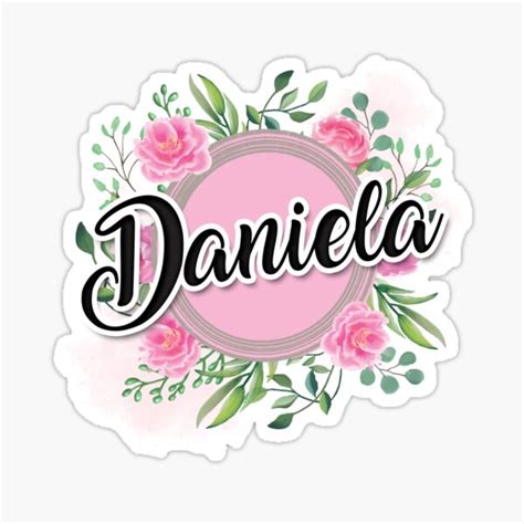 Daniela Name Sticker For Sale By Badinboow Redbubble