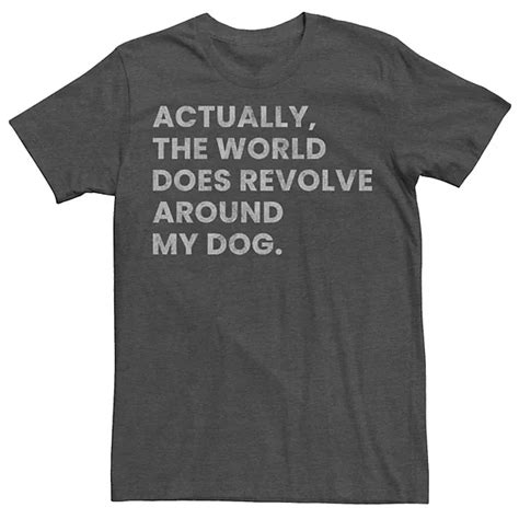 Mens Actually The World Does Revolve Around My Dog Tee