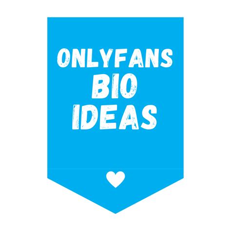 The Best Onlyfans Bio Ideas And 4 Great Bio Examples Onlyfansguide