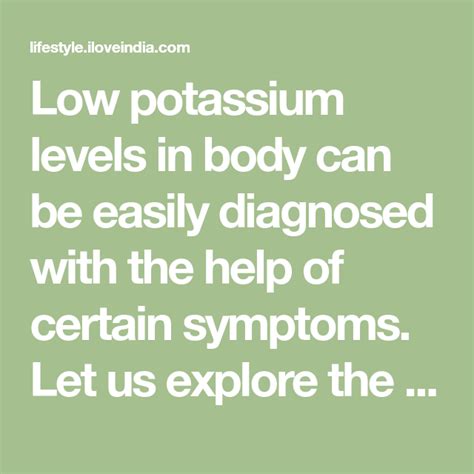 low potassium levels in body can be easily diagnosed with the help of certain symptoms let us