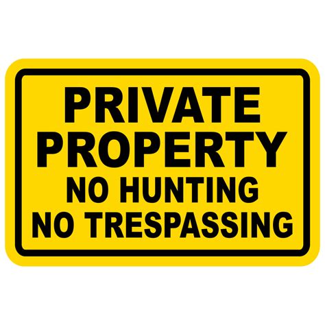 Private Property No Trespassing Sign No Hunting 8x12 Sign