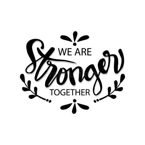 Stronger Together Stronger Together Motivational Quote 158647532