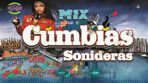 Mix De Cumbias Sonideras 2021 Exitos Lo Mas Escuchado Youtube