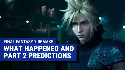 Final Fantasy 7 Remake Ending What Happened And Part 2 Predictions