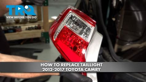 How To Replace Taillight 2012 2017 Toyota Camry Youtube