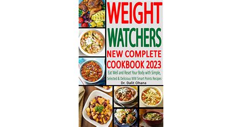 Weight Watchers New Complete Cookbook 2023 Eat Well And Reset Your