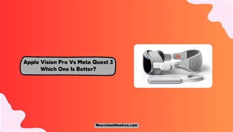 Apple Vision Pro Vs Meta Quest 3 Which One Is Better