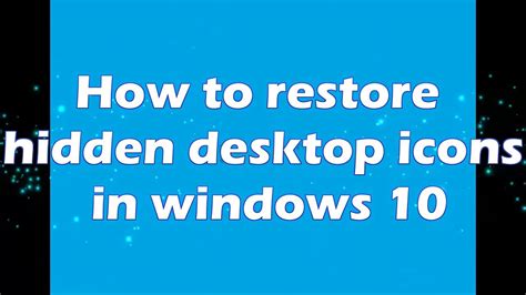 How To Restore The Missed Desktop Icons In Windows 10
