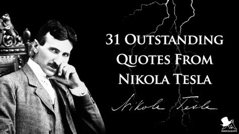 31 Outstanding Quotes From Nikola Tesla Magicalquote