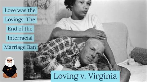 ending the interracial marriage ban loving v virginia constitutional law youtube