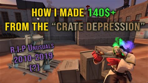 Tf2 Crate Depression Explained My Experience Youtube