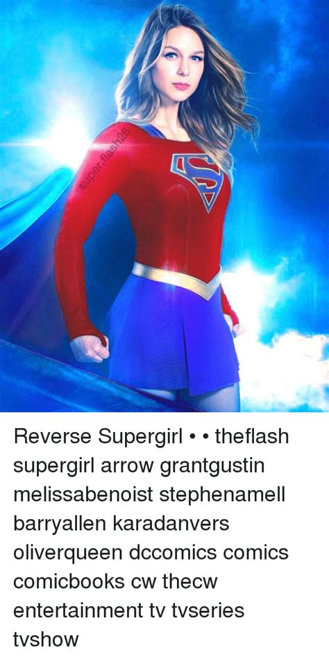 Super Fla Reverse Supergirl • • Theflash Supergirl Arrow Grantgustin