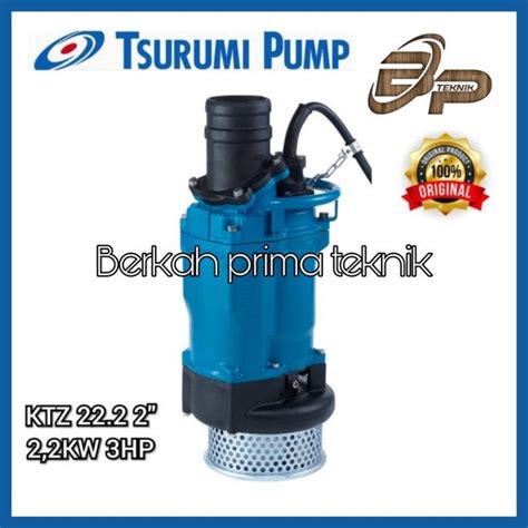 Jual Pompa Celup Air Kotor Pompa Submersible Tsurumi Ktz Hp Phase