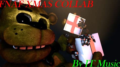Fnafsfmcollab Fnaf Xmas By Jt Music Collab Youtube