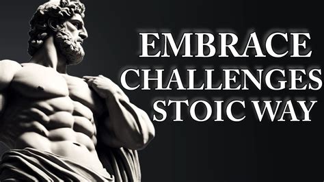 The Stoic Way Embracing Lifes Challenges Youtube