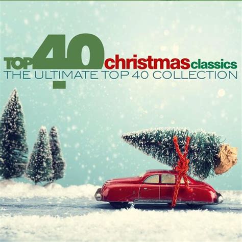 Verschillende Artiesten Top 40 Christmas Classics Lyrics En