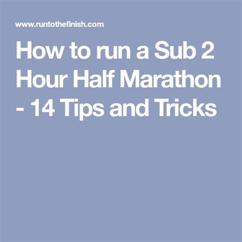 How To Run A Sub 2 Hour Half Marathon Pace Strategy And Training Plan