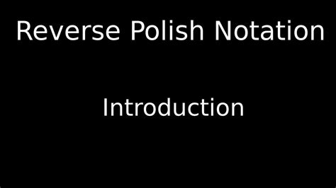 introduction to reverse polish notation rpn youtube