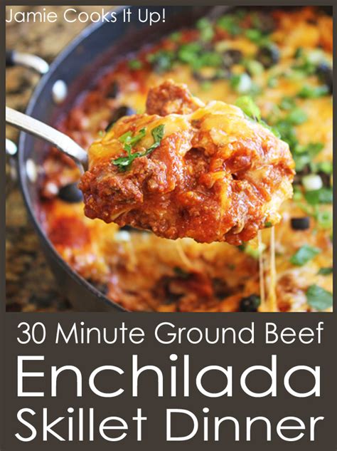 30 Minute Ground Beef Enchilada Skillet Dinner