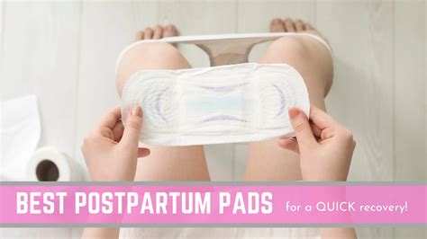 Best Postpartum Pads For Bleeding And A Quick Recovery Conquering