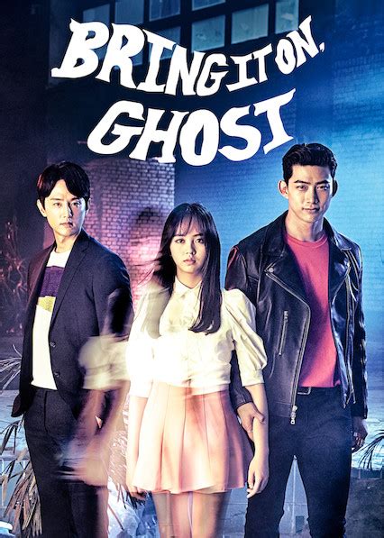 Kim so hyun, kwon yul & ok taec yeon. Is 'Bring It On, Ghost' available to watch on Netflix in ...