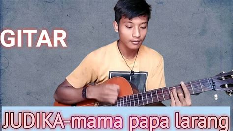 (c)2012 sony music entertainment indonesia. Gitar Judika-Mama Papa Larang Versi Genjrengan Rame-Rame ...