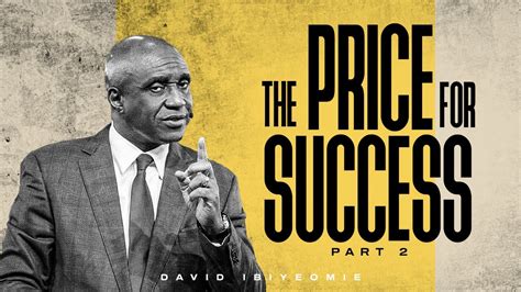 The Price For Success Part 2 David Ibiyeomie Youtube