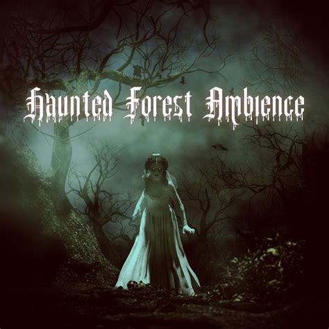 Haunted Forest Ambience Creepy Halloween Music Full Of Scary Sound