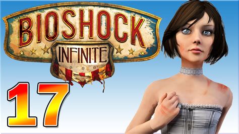 Bioshock Infinite Detonado Walkthrough Playthrough Parte 17 Youtube