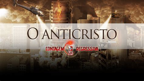 Quem é O Anticristo Contagem Regressiva 20 Vídeos Adventistas