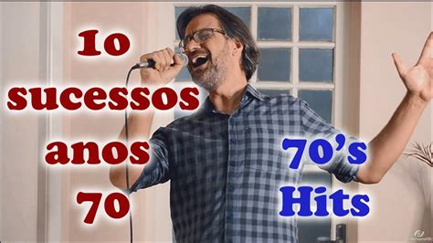 10 sucessos dos anos 70 10 great hits from 70 s youtube