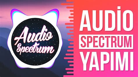 Audio Spectrum Nasıl Yapılır Müziğe Göre Hareket Eden Video Adobe