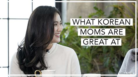 What Are Korean Moms Really Good At Mom Talk Youtube