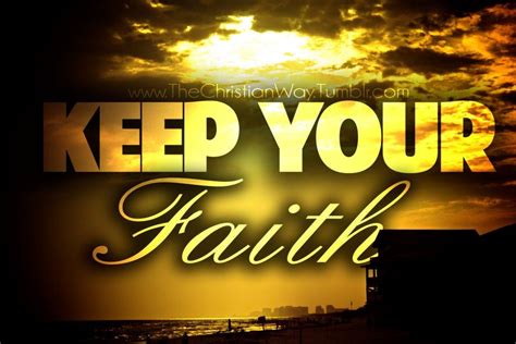 Keep Your Faith Prayer Scriptures Scripture Quotes Words Of