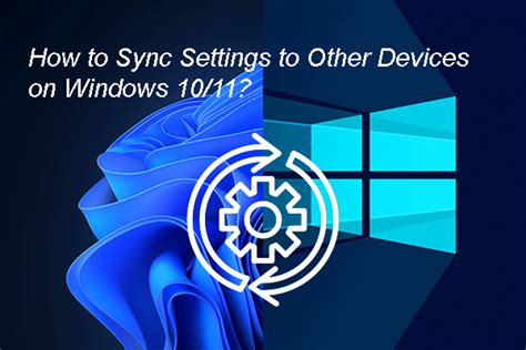 How To Sync Settings Across Multiple Pcs Windows 1011