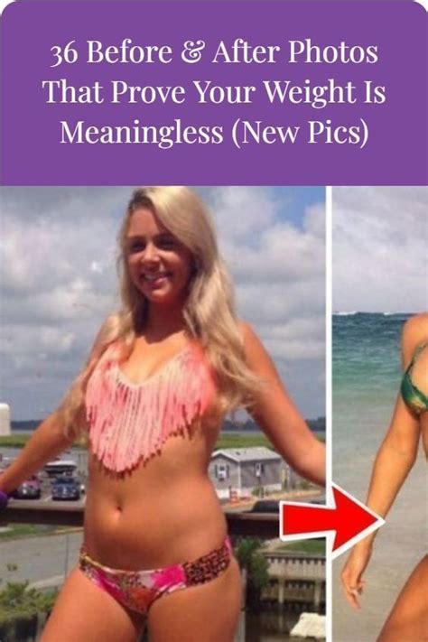 36 Before And After Photos That Prove Your Weight Is Meaningless New Pics Before After Photo