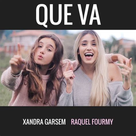 Xandra Garsem Feat Raquel Fourmy Que Va Lyrics Musixmatch