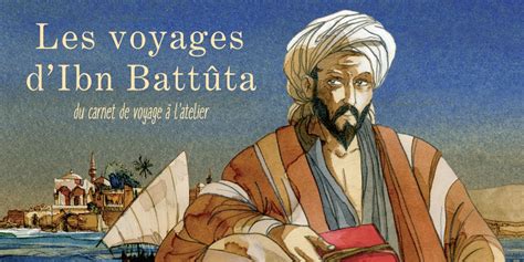 Dossier Ibn Battûta Du Carnet De Voyage à Latelier Bd Gest Note