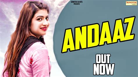 Sonika Singh Andaaz Official Video New Haryanvi Songs Haryanvai 2020 Sonotek Dj Hits
