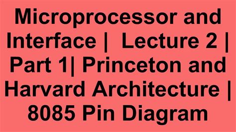 Microprocessor And Interface Lecture 2 Part 1 Princeton And Harvard