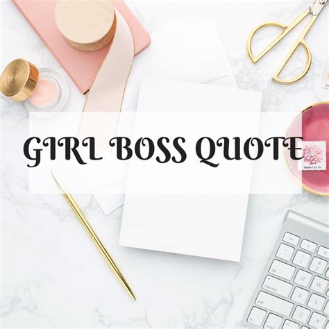Pin By Allthingsfreda On Girl Boss Quotes Girl Boss Quotes Boss Quotes Girl Boss