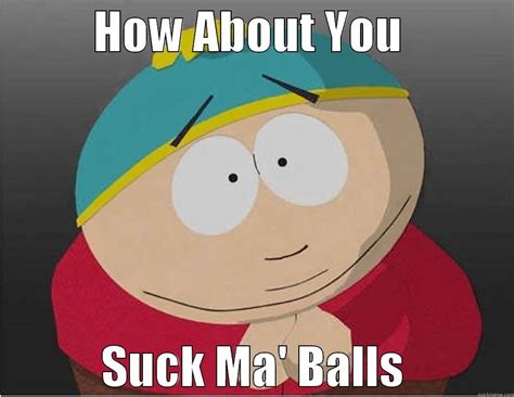 Eric Cartman Quickmeme