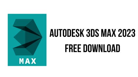 Autodesk 3ds Max 2023 Free Download My Software Free
