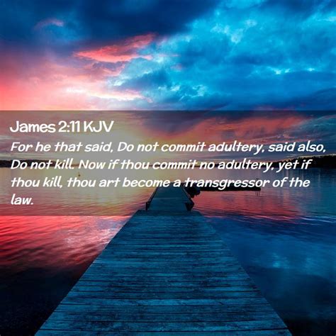 James 211 Kjv For He That Said Do Not Commit Adultery Said