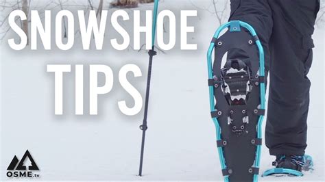Snow Shoe Tips For Beginners How To Choose Snowshoes Snowshoeing